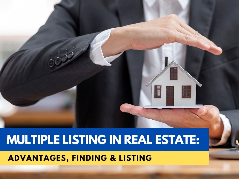 Multiple Listing in Real Estate: Advantages, Finding & Listing