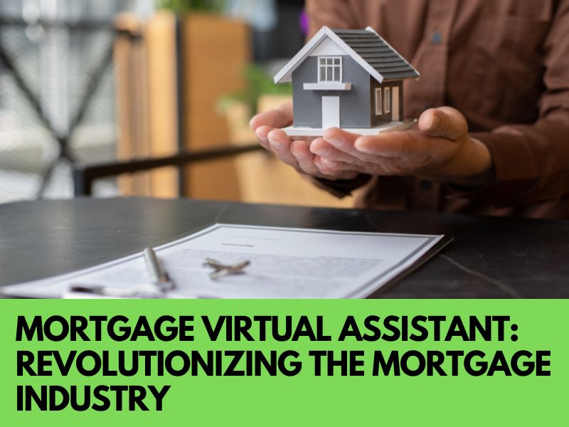 Mortgage Virtual Assistant